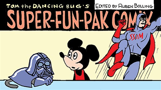 Tom the Dancing Bug: Super-Fun-Pak Comix, feat. Secret-Secret Identity Man, Darthfield, and MORE!