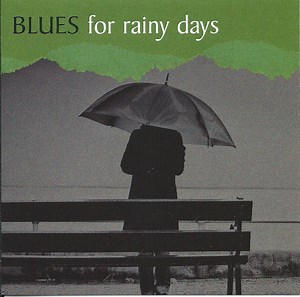 Various - Blues For Rainy Days