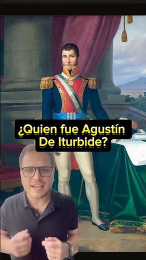 Who was Agustín de Iturbide? The first Emperor of Mexico. #history #historyofmexico