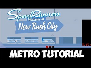 Metro | Speedrunners | Beginner Tutorial