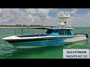 Experience The 52' CC From Gulfstream Yachts