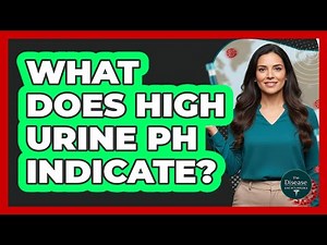 What Does High Urine pH Indicate?