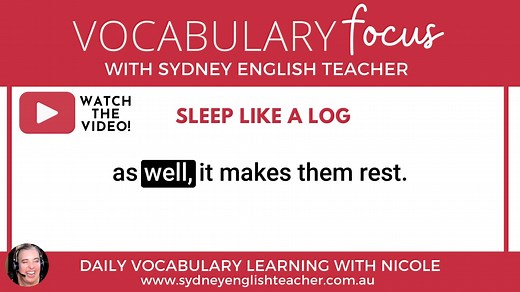 Let's learn the expression ’sleep like a log' - WATCH THE VIDEO for today's mini lesson and impress your friends by correctly and confidently using this great new phrase straight away. Feel free to share your example sentences in the comments section below! 🙂 Nicole | Sydney English Teacher