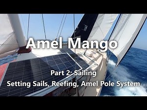 Ep 40: Amel Mango Sailing