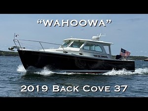 2019 Back Cove 37 “Wahoowa” – Downeast Elegance on the Water