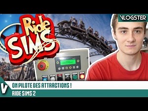 JE PILOTE DES ATTRACTION ! (RideSims) #2