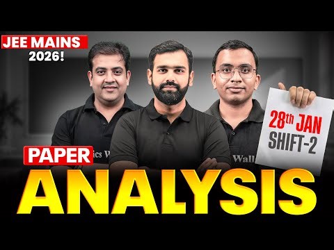 JEE Main 2026 LIVE Paper Discussion | 28th Jan, Shift- 2 Analysis | Rank Booster