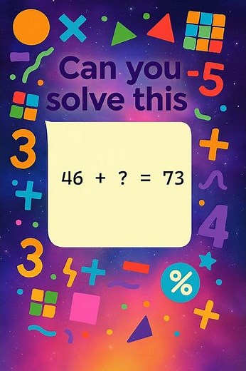 46 + ? = 73 | Can You Solve This Addition Puzzle?
