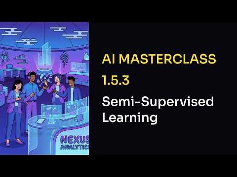 Video 153 Semi Supervised Learning