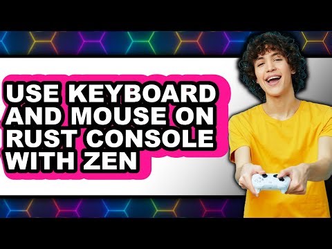 How to Use Keyboard and Mouse on Rust Console with Zen (easy Method)