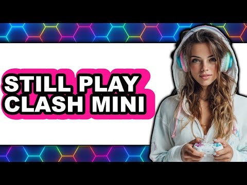 How to Still Play Clash Mini (Updated 2025)