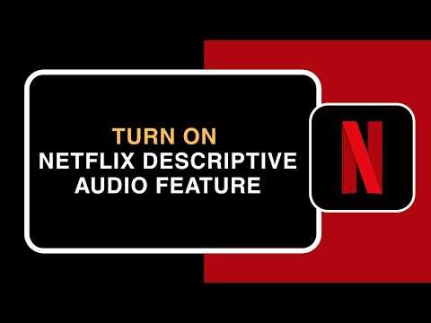 How to Turn On Netflix Descriptive Audio Feature