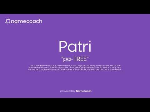 How to Pronunce Patri