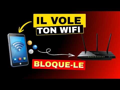 Comment savoir qui vole ton WiFi et le bloquer à vie