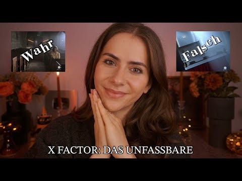 ASMR X Factor: Das Unfassbare (Wahr oder falsch?)