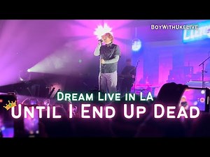 Dream - "Until I End Up Dead" LIVE at the Fonda Theatre 2023 (4K)