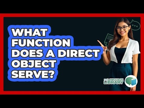 What Function Does A Direct Object Serve?
