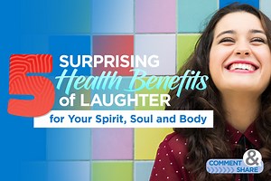5 Surprising Health Benefits of Laughter for Your Spirit, Soul and Body - KCM Blog