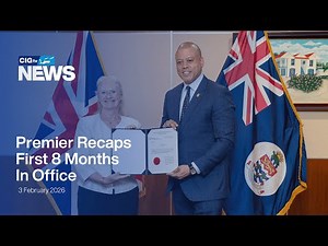 Premier Hon. André Ebanks Recaps First 8 Months In Office | CIGtv News | Tuesday, 3 February 2026