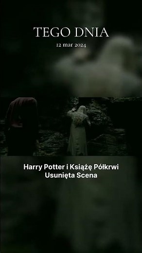 USUNIĘTA SCENA Harry Potter i Książę Półkrwi #harrypotter