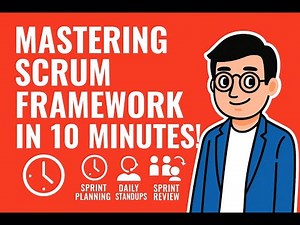 Mastering Scrum Framework in 10 Minutes!