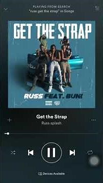 (Splash) Russ x Buni - Get The Strap