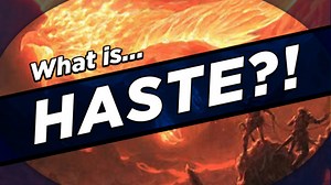 Haste - MTG Keywords Explained - Card Kingdom Blog