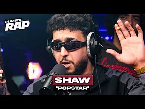 [EXCLU] Shaw - Popstar #PlanèteRap
