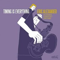 Timing Is Everything – Eric Alexander Review | All About Jazz