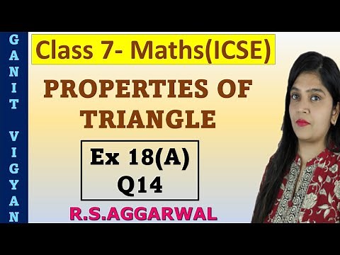 Properties of Triangles | ICSE class 7 | Chapter 18 | Exercise 18(A) | Q 14 | R S Aggarwal