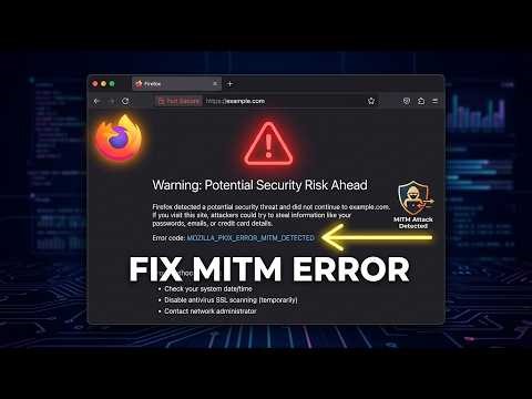 How to Fix Firefox MOZILLA_PKIX_ERROR_MITM_DETECTED Error