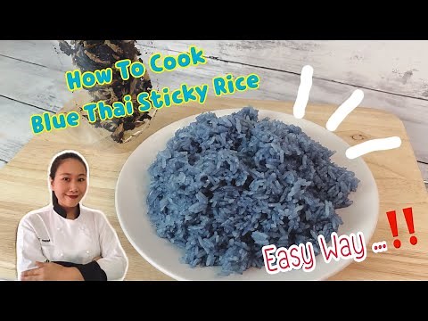 How To Make Thai Sticky Rice • Blue Thai Sticky rice •Easy way |ThaiChef food