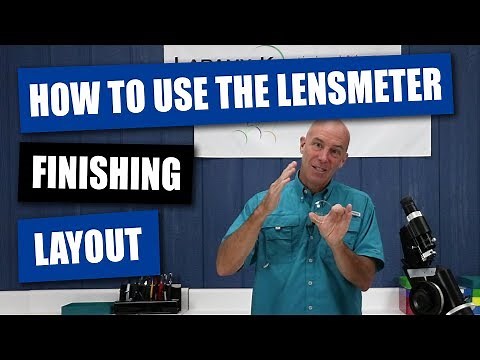 How To Use The Lensmeter - Finishing Layout