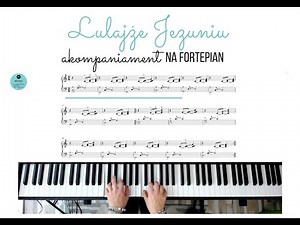 Lulajże Jezuniu - akompaniament na pianino