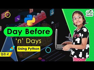 #12.2 Python Programming | Day Before 'n' Days