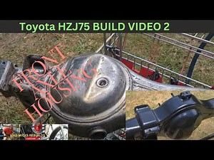 Toyota HZJ75 Rebuild - Front Axle Housing Video 2
