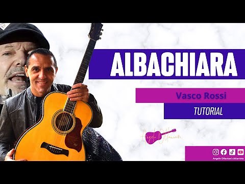 Albachiara - Vasco Rossi - Chitarra Facile