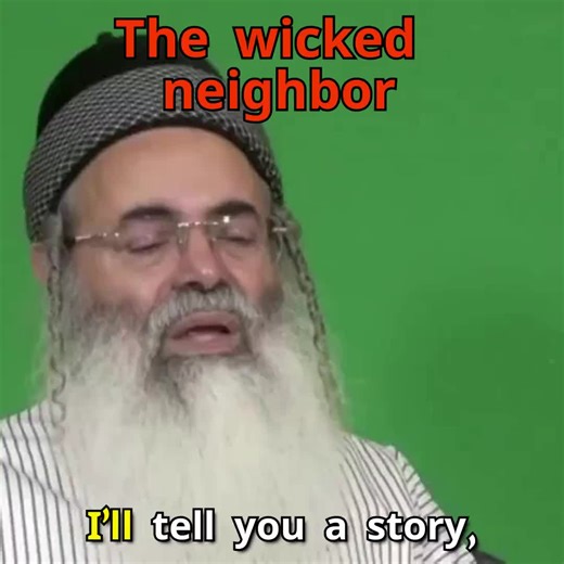 The wicked neighbor. #rabbiamnonyitzchak #rabbi