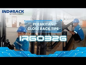 PERAKITAN RAK SERVER CLOSE RACK IR6032G DI TEMPAT CUSTOMER