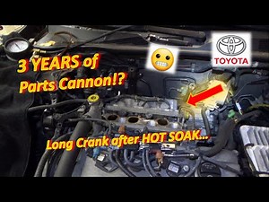 3 YEARS of Parts Cannon!? (Long Crank after Hot Soak...Toyota Camry V6)