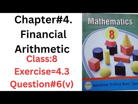 ‎Class 8th maths Unit 4|Exercise 4•3, Question 6 (v)|financial Arithmetic complete solution