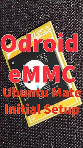 Ubuntu Mate on eMMC Module for ODROID - Under 10 Minute Setup!