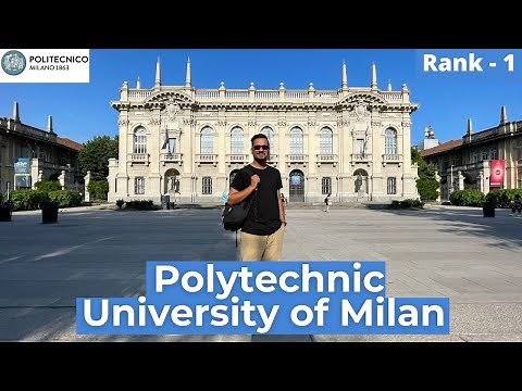 Polytechnic University of Milan - Italy's No.1 University ! Campus Life ! Application Process !
