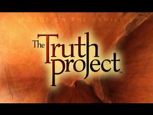 The Truth Project - 05 - Science - Part 2 - What is True