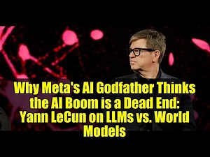 Why Meta's AI Godfather Thinks the AI Boom is a Dead End: Yann LeCun on LLMs vs. World Models