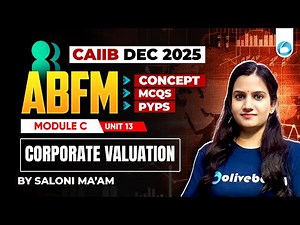 CAIIB ABFM Online Classes | Module C Unit 13 | Corporate Valuation | CAIIB Dec 2025 | CAIIB