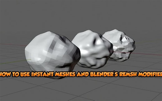 iBlender中文版插件Instant Meshes Remesh教程如何使用 Instant Meshes - Blender 2.8 Tutorial B