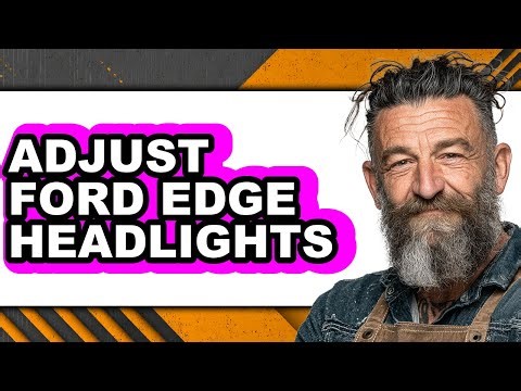 How to Adjust Ford Edge Headlights (Full Guide)