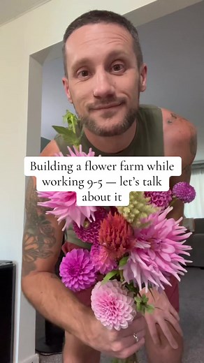 Growing a Flower Farm While Working Full-Time