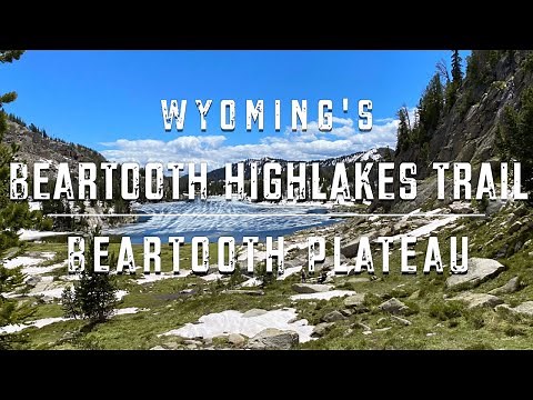 BEARTOOTH HIGHLAKES TRAIL TO BECKER LAKE: BEST DAY HIKE IN THE BEARTOOTH PLATEAU BEARTOOTH MOUNTAINS